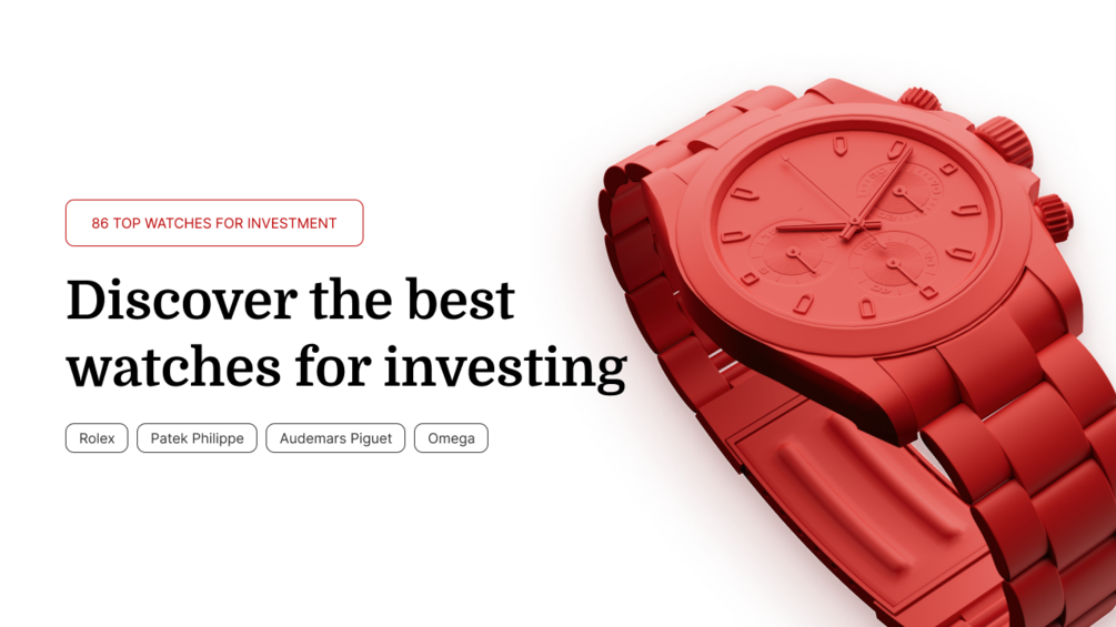 The best watches for investing [LIMITED EDITION]