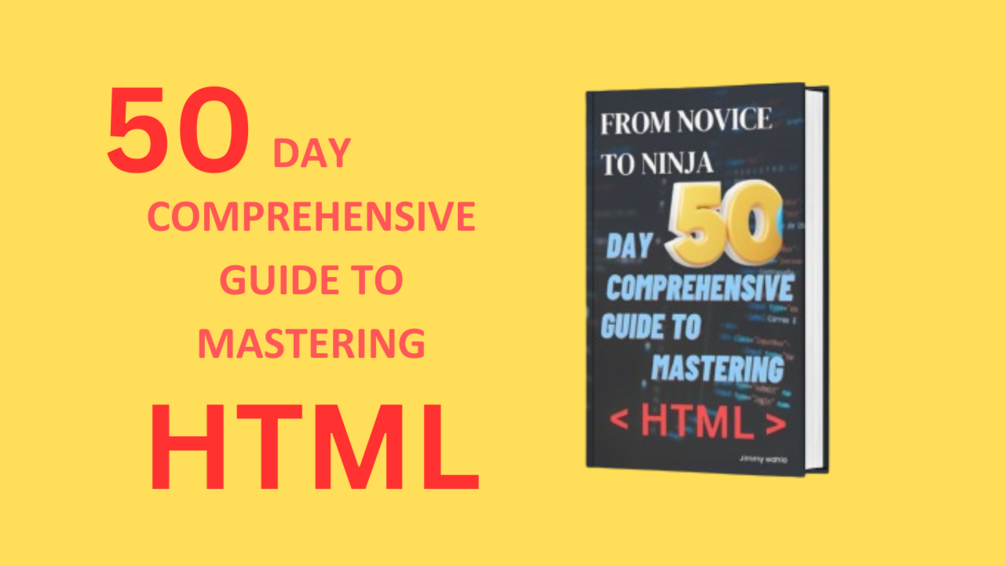 50 day comprehensive guide to mastering HTML