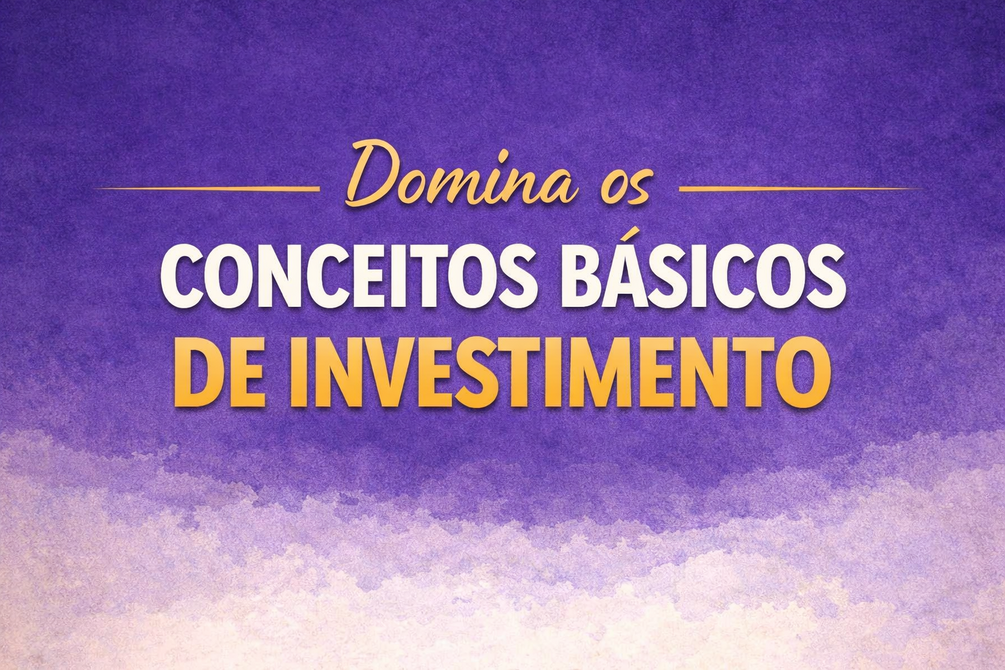 Domina os conceitos básicos do investimento - Preview do curso