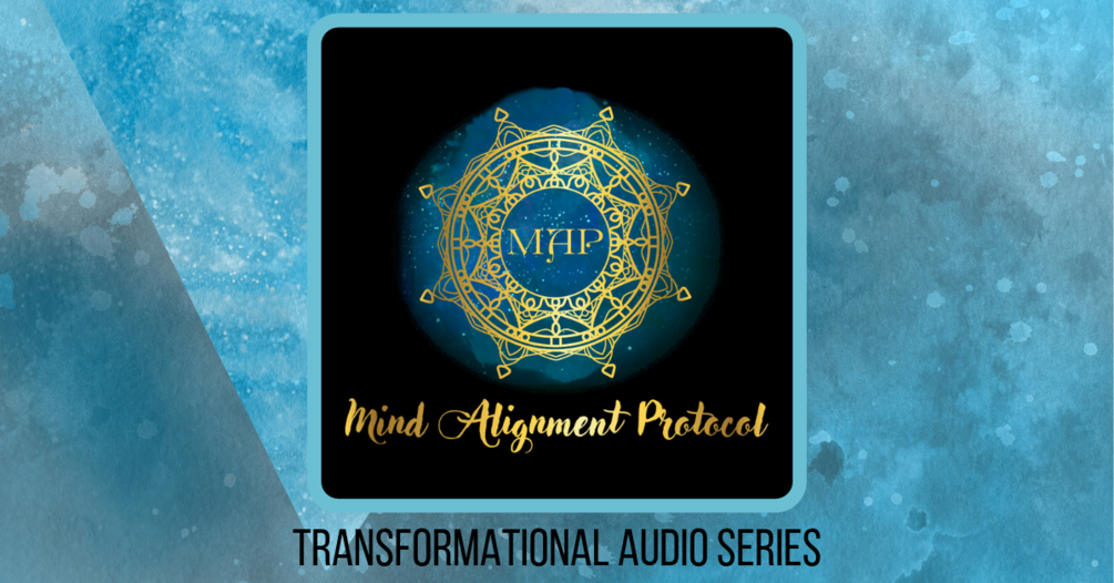 Mind Alignment Protocol Transformational Audio Series
