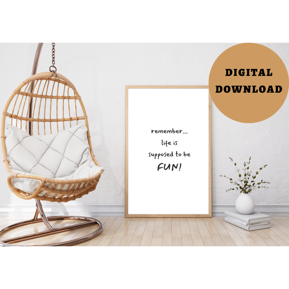 "Life Is Supposed To Be FUN" Wall Art (digital download)