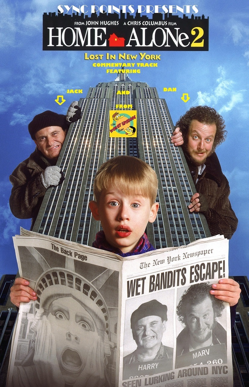 Sync Points #2: Home Alone 2: Lost in New York (1992) Commentary Track  Presented by WEE Studios