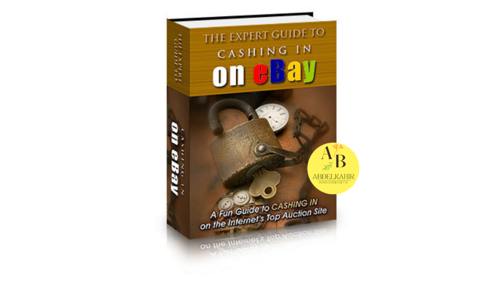 The Expert Guide to Cashing in on eBay