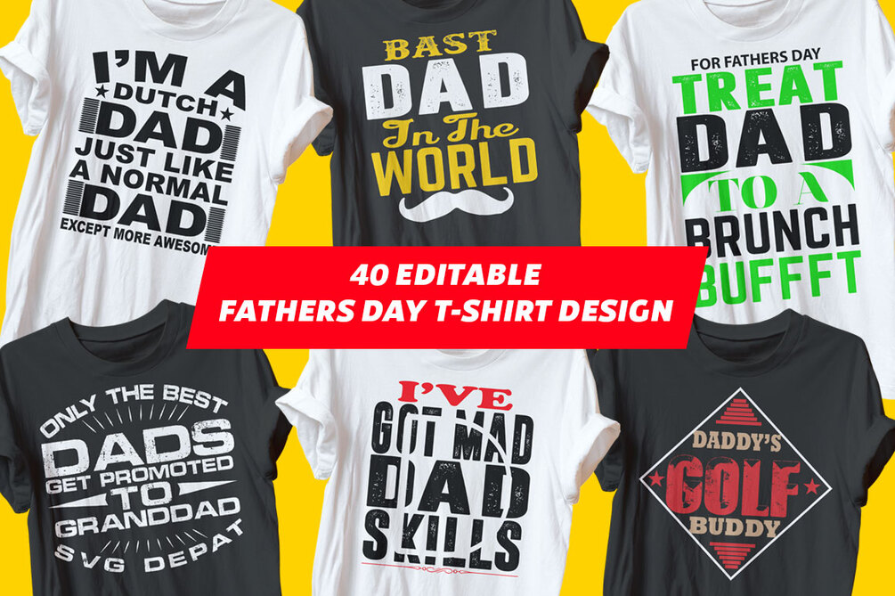Father's Day 40 Editable T-Shirt Design Bundle
