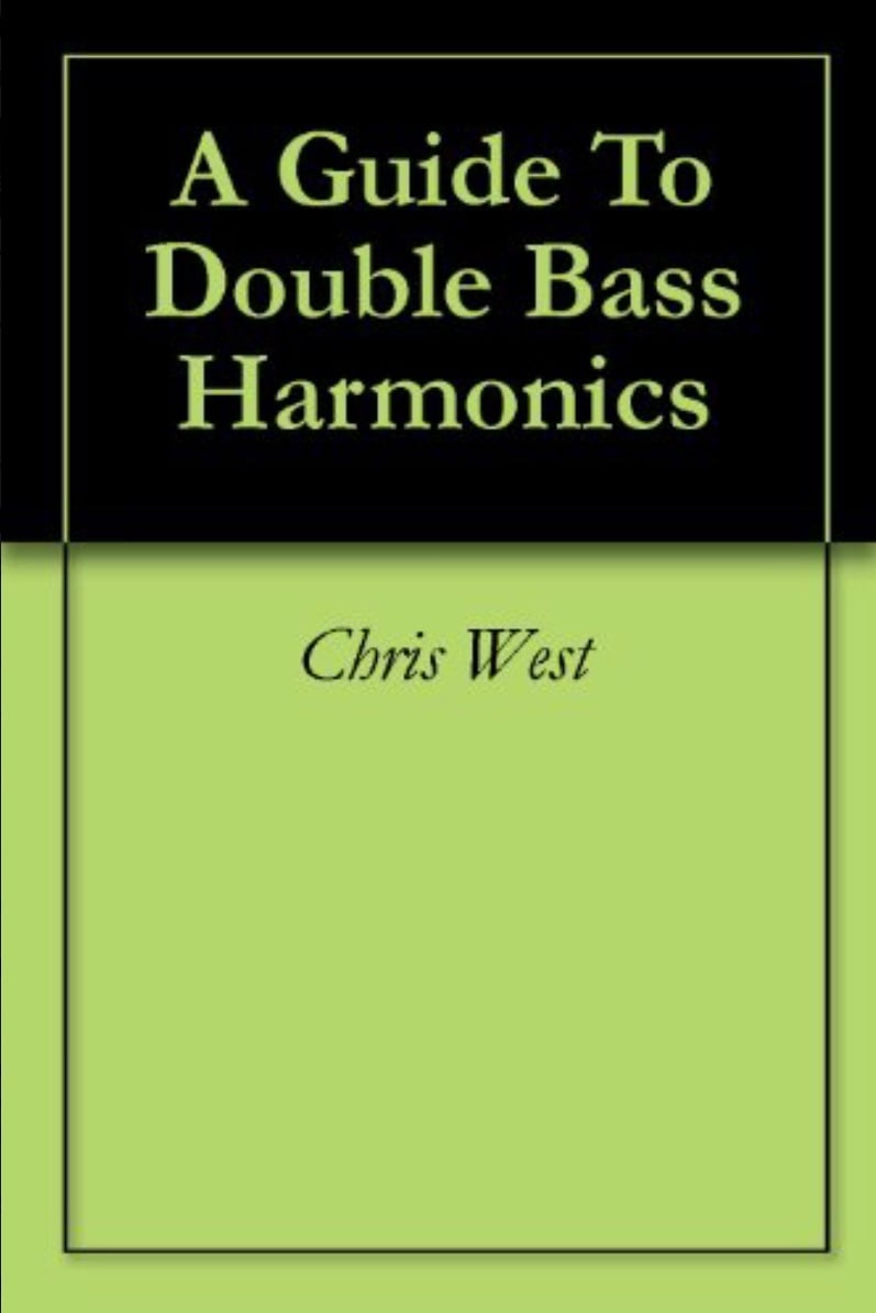Chris West A Guide to Double Bass Harmonics