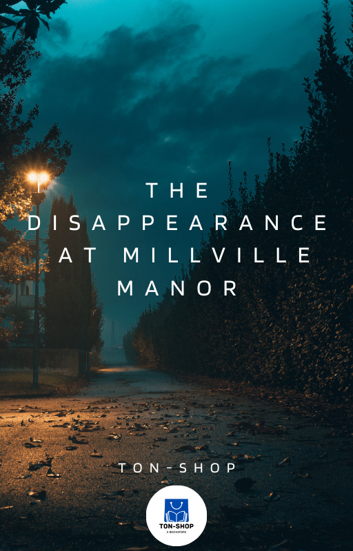 The Disappearance at Millville Manor