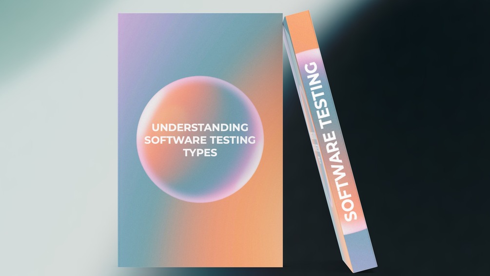 Understanding Software Testing Types: A Comprehensive Guide to Ensuring ...